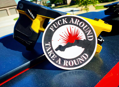 Fuck Around Take a Round (includes 2) - Forged Concepts