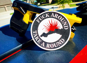 Fuck Around Take a Round (includes 2) - Forged Concepts
