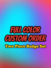 Load image into Gallery viewer, Custom FULL COLOR Badges (ANY DESIGN) - Forged Concepts