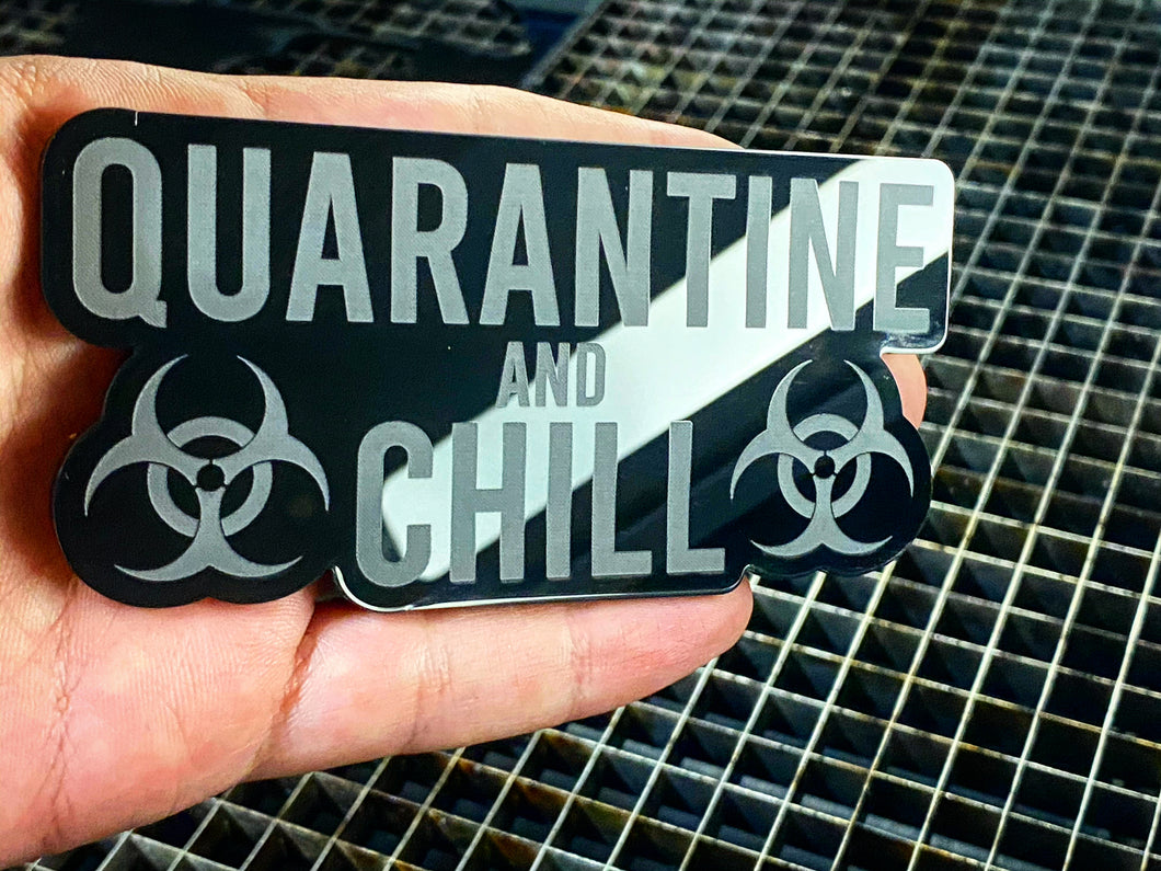 Quarantine and Chill (FREE SHIPPING) - Forged Concepts